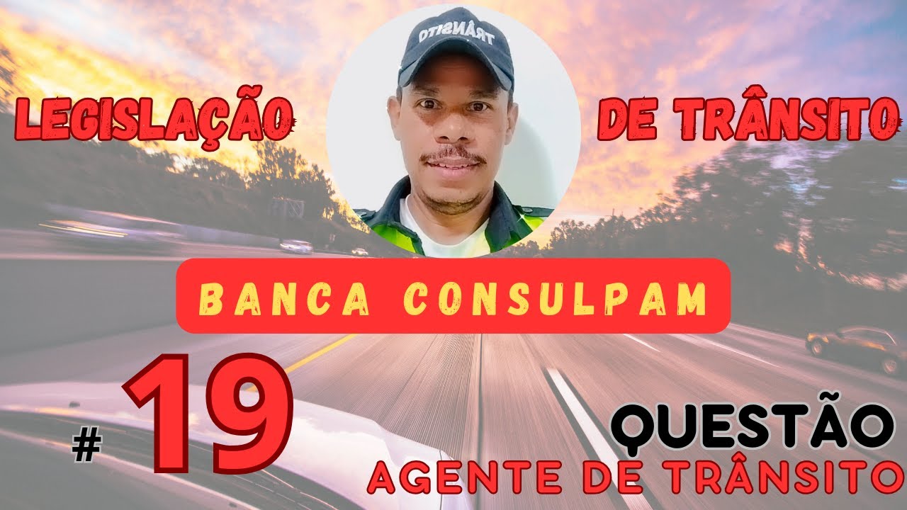 #19 Questão CONSULPAM | TRÂNSITO