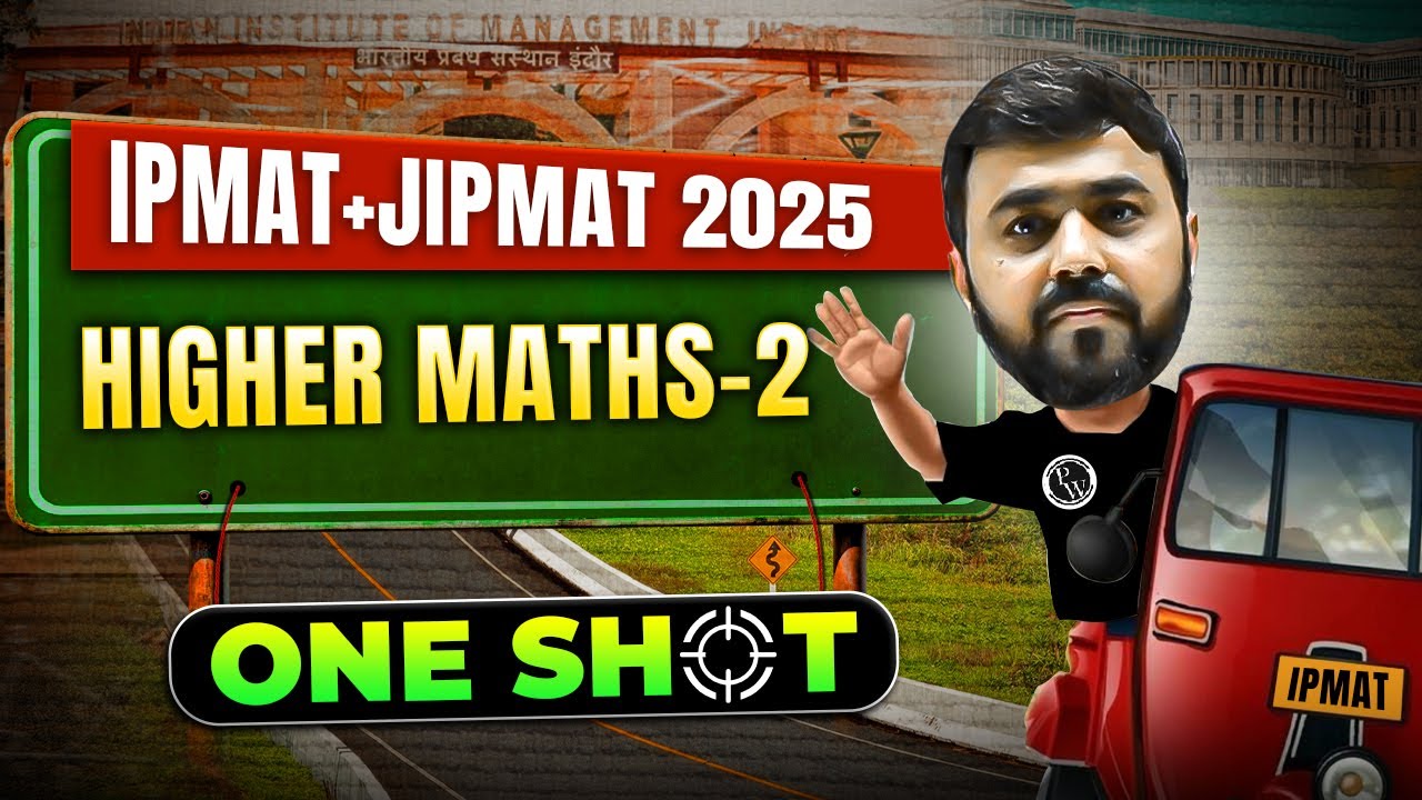 HIGHER MATHS 02 | QUANTS | ONE SHOT | IPMAT + JIPMAT 2025 PREPARATION ...