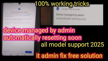 device managed by admin automatically resetting soon | all model support it admin bypass| new tricks