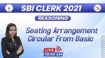 SBI Clerk 2021 | Reasoning | Seating Arrangement | By Shipra Mahendras | 10:30 am