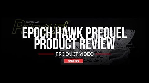 Epoch Hawk Prequel | Lax com Product Video