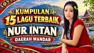 KUMPULANLAN LAGU TERBAIK FULL ALBUM NUR INTAN  LAGU MANDAR VIDIO MUSIC