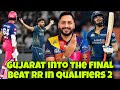 Gill Takes Gujarat to the FINAL! Shubman Captain's innings! Suryavanshi 96 wasted! Ep 441