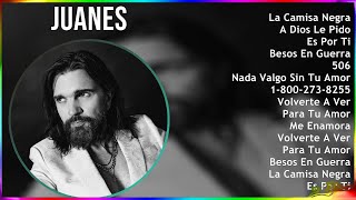 Juanes 2024 MIX Grandes Exitos - La Camisa Negra, A Dios Le Pido, Es Por Ti, Besos En Guerra