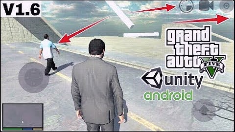 GTA 5 Unity Android New Update V1.6 Download Now