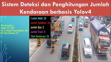 Sistem Deteksi dan Penghitungan Jumlah Kendaraan berbasis Yolov4 Deep Learning Neural Networks