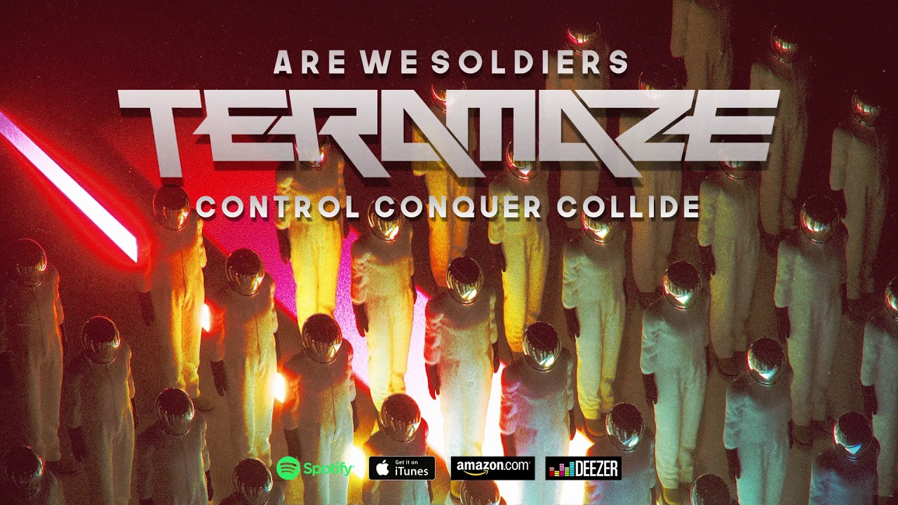 YouTubeでTeramaze - Control Conquer Collide (Are We Soldiers)を視聴 YouTubeでTeramaze - Control Conquer Collide (Are We Soldiers)を視聴