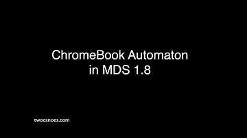 Chromebook Automaton with MDS 1.8