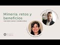 Minería: retos y beneficios, con Jorge Chapas y Carmen Urízar | Pódcast Fe y Libertad - episodio 94