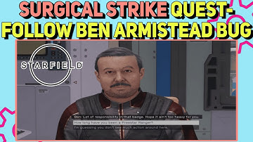 How to fix Starfield Surgical Strike Quest Bug - Follow Ben Armistead" Error | Surgical Strike Bug