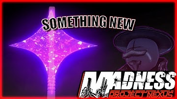 Madness Project Nexus - Something New