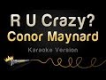 Conor Maynard - R U Crazy? (Karaoke Version)