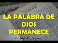 PASTOR JOSE MANUEL JAIMES  - LA PALABRA DE DIOS PERMANECE