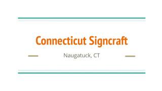Connecticut Signcraft - Naugatuck, CT