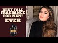 The BEST Fall Fragrance For Men | Every Women&#39;s Kryptonite! | Perfect Scent For Cuffing Season 2021