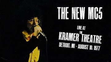The New MC5 - Live at the Kramer Theatre in Detroit, MI (August 10, 1977) FULL Show