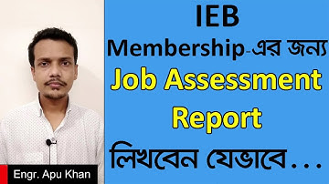 IEB Job Assessment Report for Membership or Fellow ll Engr Apu Khan