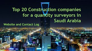 Top 20 Construction companies for quantity surveyors in Saudi Arabia