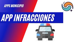 Aplicación Infracciones, para el departamento de Seguridad Vial del proyecto AppsMunicipio 2021