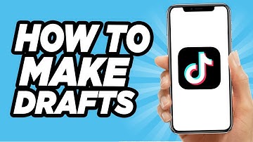 How To Make Drafts On Tiktok - 2022