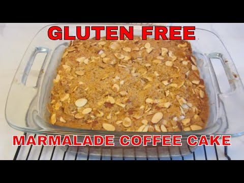 Gluten Free Orange Marmalade Coffee Cake ~ Version 1