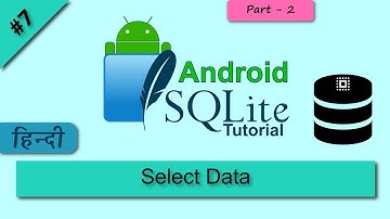 Select query in SQLite android हिन्दी, SQLite Database Tutorial Android