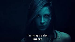 Imazee - I'm losing my mind (Original Mix) Resimi