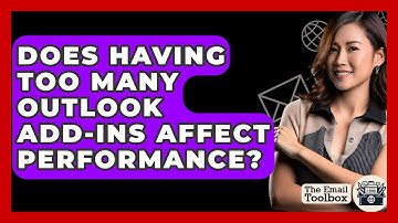 Does Having Too Many Outlook Add-ins Affect Performance? - TheEmailToolbox.com