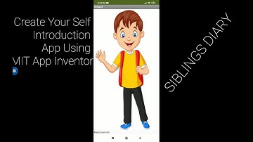 Trailer:-  YOUR Self Introduction App Using MIT App Inventor