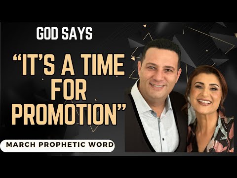 God Says, "It's  A Time For Promotion" - March Prophetic Word