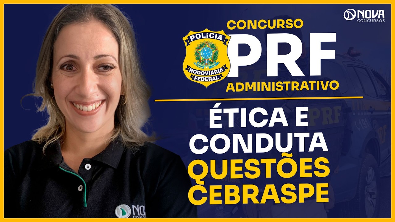 CONCURSO PRF Adm 2026| Questões Cebraspe de Ética e Conduta Pública!