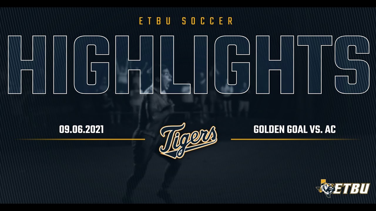 ETBU_Soccer Golden Goal Recap 9.6.21 (Austin College) YouTube