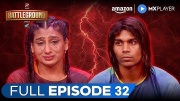 Battleground Full Episode 32 ft. Raja Yadav & Rounak Gulia | Amazon MX Player | New Reality Show
