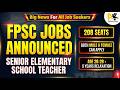 FPSC SET New Jobs Announced Today | 208 Seats | Complete Apply Process | Books & Notes | Test Dates