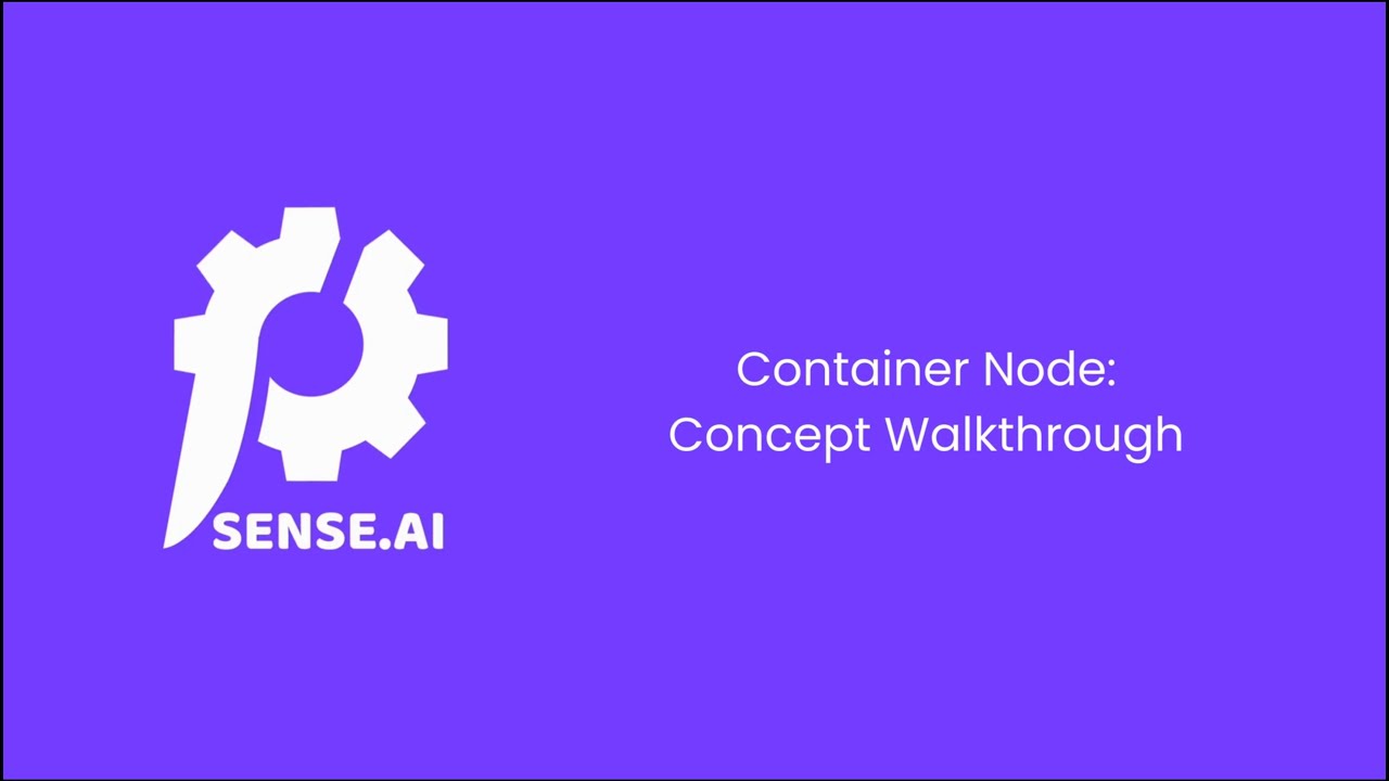 Container Node | Concept Walkthrough | Psense.AI - YouTube
