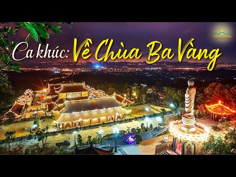 Video Ca khúc: Về Chùa Ba Vàng | Thể hiện: Quang Thiện, Thu... - youtube
