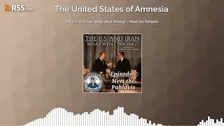 The U.S. And Iran: What Went Wrong - Meet the Pahlavis