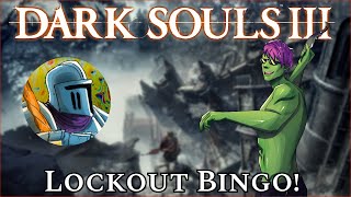 Dark Souls 3 Lockout Bingo with Sir Antonius!