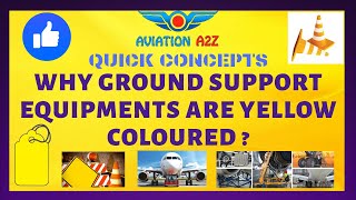 WHY GROUND SUPPORT EQUIPMENTS ARE YELLOW COLOURED ? |QUICK CONCEPTS| AVIATIONA2Z ©| #aviation #ame