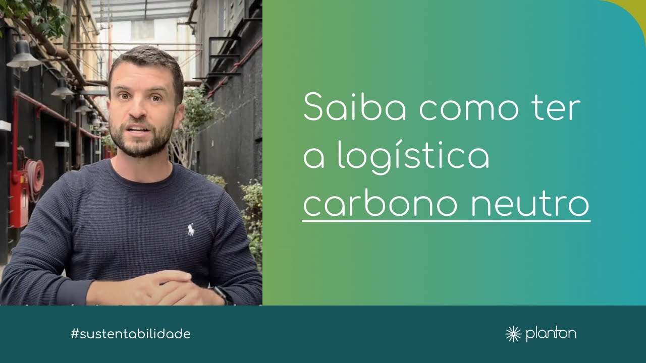 Saiba como ter a sua logística CARBONO NEUTRO. - YouTube