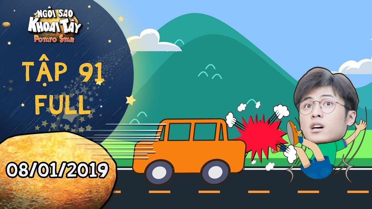 Ngôi sao khoai tây | tập 91 full: Cả nhà 1 phen 