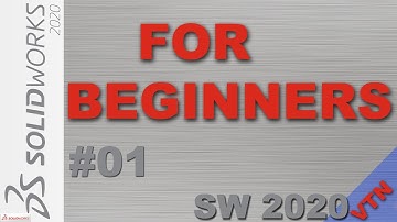 SolidWorks 2020 ( FOR ABSOLUTE BEGINNERS ) 01