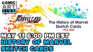 Comic Art Live Spring 2024 - History of Marvel Sketch Cards w/Special Guests