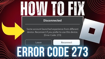 How to Fix Roblox Error Code 273- EASY METHODS (2025)