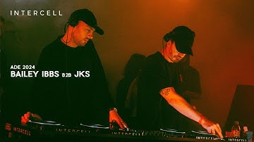 Bailey Ibbs b2b JKS at Intercell x BCCO | ADE 2024