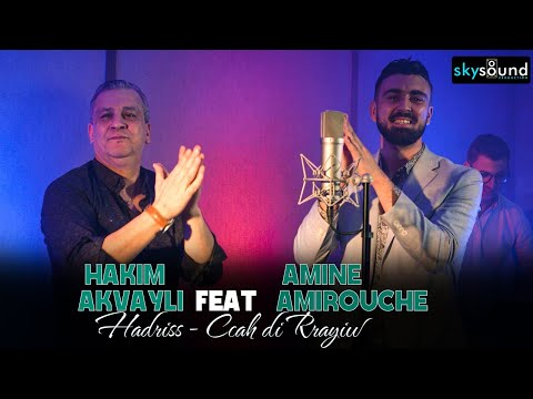 Amine Amirouche ft. Hakim Akvayli | Hadriss - Ccah di Rrayiw