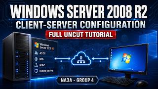 Windows Server 2008 R2 Client Server Configuration Full Uncut Tutorial | NA3A-Group 4