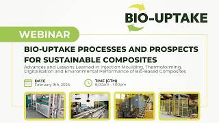 [BIO-UPTAKE WEBINAR] Processes and Prospects for Sustainable Composites