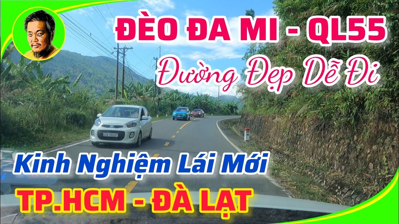 Kinh nghiệm cho những bác tài mới lần đầu từ TP.HCM đi Đà Lạt theo đèo Đa Mi - QL55 - Đức Mẹ Tà Pao