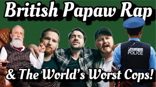 WellRED Podcast #386 - British Papaw Rap &amp; The World&#39;s Worst Cops!